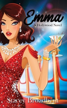 Emma: A Hollywood Novel