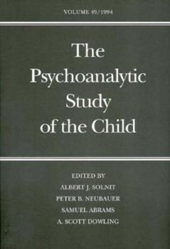Hardcover The Psychoanalytic Study of the Child: Volume 49 (The Psychoanalytic Study of the Child Se) Book