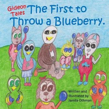 Paperback The First to Throw a Blueberry Book