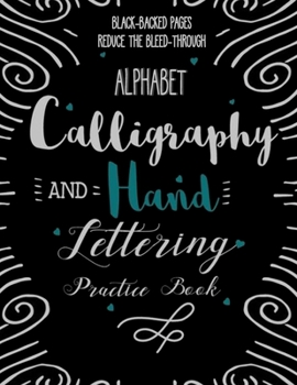 Paperback Alphabet Calligraphy and Hand Lettering Practice Book: Calligraphy Lettering Workbook Teaching Cursive Handwriting Art Book