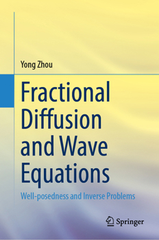 Hardcover Fractional Diffusion and Wave Equations: Well-Posedness and Inverse Problems Book