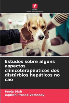 Paperback Estudos sobre alguns aspectos clinicoterapêuticos dos distúrbios hepáticos no cão [Portuguese] Book