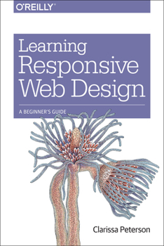 Paperback Learning Responsive Web Design: A Beginner's Guide Book