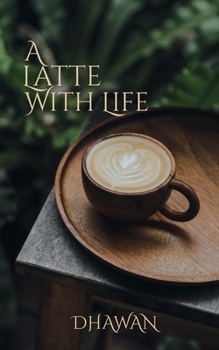 Paperback A Latte With Life Book