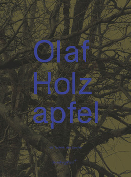 Hardcover Olaf Holzapfel: Die Technik Des Landes (the Technology of the Land) Book