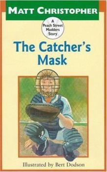 The Catcher's Mask: A Peach Street Mudders Story - Book  of the Peach Street Mudders