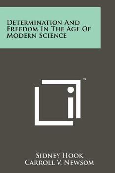 Paperback Determination And Freedom In The Age Of Modern Science Book