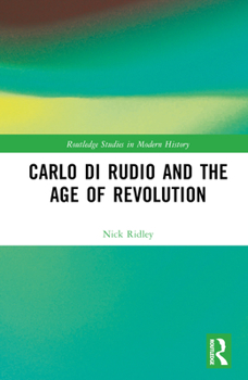 Hardcover Carlo di Rudio and the Age of Revolution Book