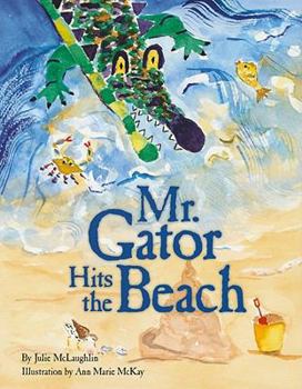 Hardcover Mr. Gator Hits the Beach Book