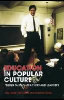 Paperback Education in Popular Culture: Telling Tales on Teachers and Learners Book