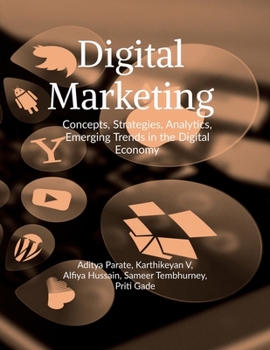 Paperback Digital Marketing: Concepts, Strategy, Analytics, Emerging Trends in the Digital Economy Book
