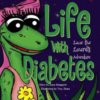 Paperback Life with Diabetes: Lacie the Lizard's Adventure Book