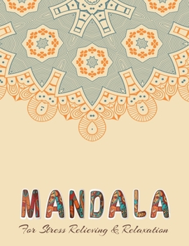 Paperback MANDALA For Stress Relieving & Relaxation: Stress Relieving Designs, Mandalas, Flowers, 130 Amazing Patterns: Coloring Book For Adults Relaxation Book