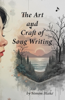 Paperback The Art and Craft of Songwriting: A Guide to Writing Meaningful Lyrics Book