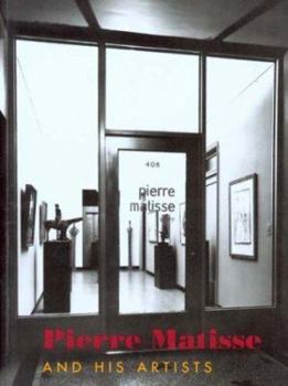 Paperback Pierre Matisse and His Artists Book