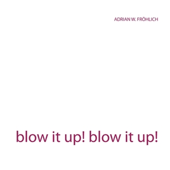 Paperback blow it up! blow it up! [German] Book