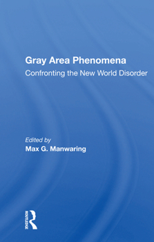 Paperback Gray Area Phenomena: Confronting the New World Disorder Book