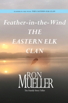 Paperback Feather-in-Wind: The Eastern Elk Clan: The Eastern Elk Book