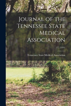 Paperback Journal of the Tennessee State Medical Association; 27, (1934) Book