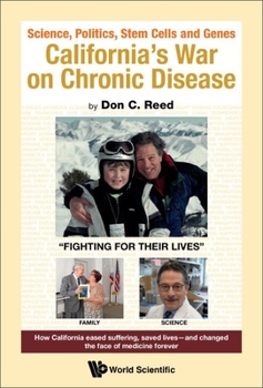 Paperback Science, Politics, Stem Cells and Genes: California's War on Chronic Disease Book