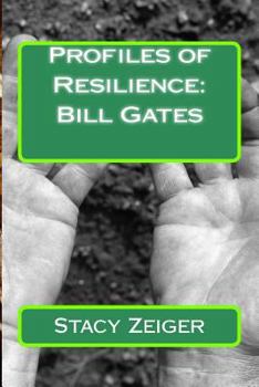 Paperback Profiles of Resilience: Bill Gates Book