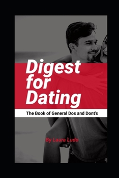 Paperback Digest for Dating: The Book of General Dos and Dont's [Large Print] Book