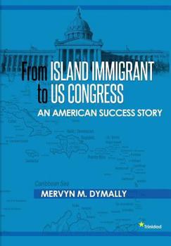 Hardcover From Island Immigrant to Us Congress: An American Success Story Book