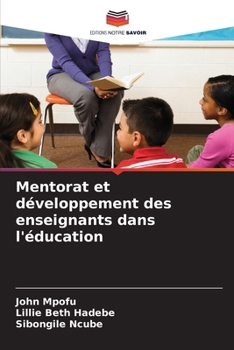 Mentorat et développement des enseignants dans l'éducation (French Edition)