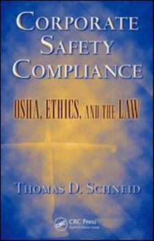 Hardcover Corporate Safety Compliance: Osha, Ethics, and the Law Book