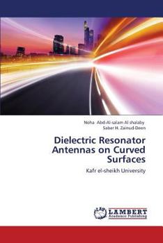 Paperback Dielectric Resonator Antennas on Curved Surfaces Book