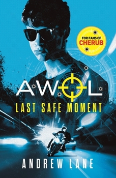 Last Safe Moment - Book #2 of the AWOL