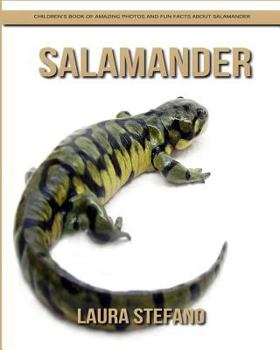Salamander: Children's Book of Amazing Photos and Fun Facts about Salamander