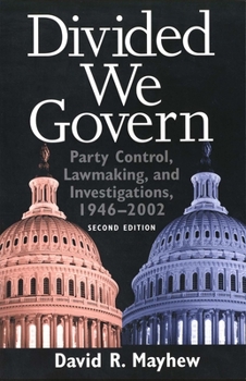 Paperback Divided We Govern: Party Control, Lawmaking, and Investigations, 1946-2002, Second Edition Book
