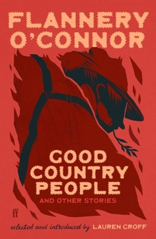 Faber Faber Good Country People and Other Stories selected and introduced by Lauren Groff.