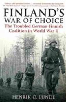 Paperback Finland's War of Choice: The Troubled German-Finnish Coalition in World War II Book