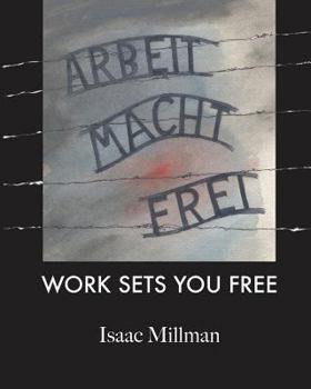 Paperback Arbeit Macht Frei: Work Sets You Free Book