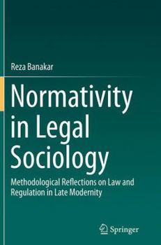 Paperback Normativity in Legal Sociology: Methodological Reflections on Law and Regulation in Late Modernity Book