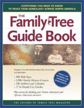 Paperback The Family Tree Guide Book: Everything You Need to Know to Trace Your Genealogy Across North America Book