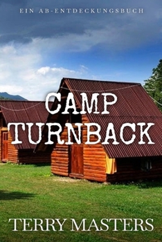 Camp Turnback (Deutsch): Eine ABDL-Windel-Femdom-Geschichte (German Edition)