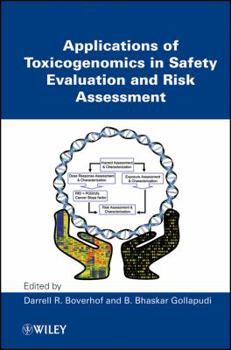 Hardcover Applications of Toxicogenomics in Safety Evaluation and Risk Assessment Book