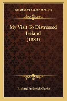 Paperback My Visit To Distressed Ireland (1883) Book