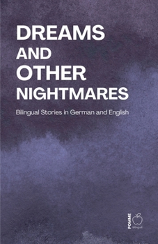 Paperback Dreams and Other Nightmares: Bilingual Stories in German and English Book