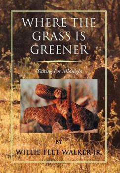 Where the Grass Is Greener: Waiting for Midnight