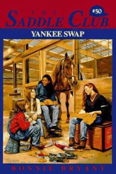 Yankee Swap - Book #50 of the Saddle Club