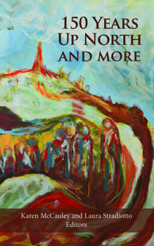 Paperback 150 Years Up North and More Book