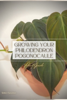 Paperback Growing Your Philodendron Pogonocaule: Plant Guide Book