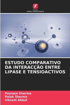 Paperback Estudo Comparativo Da Interacção Entre Lipase E Tensioactivos [Portuguese] Book