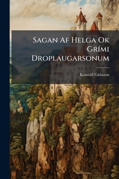 Paperback Sagan Af Helga Ok Grími Droplaugarsonum [Icelandic] Book