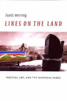Lines on the Land: Writers, Art, and the National Parks (Under the Sign of Nature) - Book  of the Under the Sign of Nature: Explorations in Ecocriticism