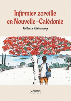 Paperback Infirmier zoreille en Nouvelle-Calédonie [French] Book